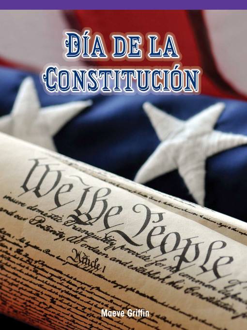 Title details for Día de la Constitución (Constitution Day) by Maeve Griffin - Available